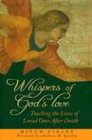 Whispers of God's Love: Touching the Lives of Loved Ones After Death von LIGUORI PUBN