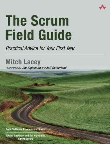 Scrum Field Guide, The: Practical Advice for Your First Year (Agile Software Development Series) von Addison-Wesley Professional