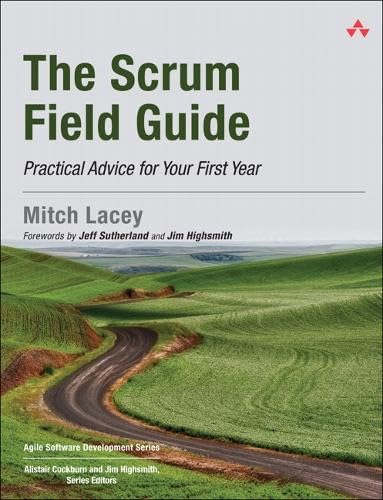 Scrum Field Guide, The: Practical Advice for Your First Year (Agile Software Development Series) von Addison-Wesley Professional