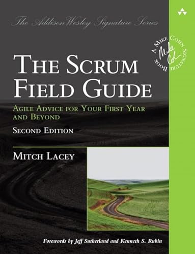 Scrum Field Guide, The: Agile Advice for Your First Year and Beyond (Addison Wesley Signature) von Addison Wesley