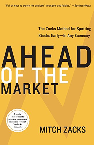 Ahead of the Market: The Zacks Method for Spotting Stocks Early -- In Any Economy von HarperBusiness