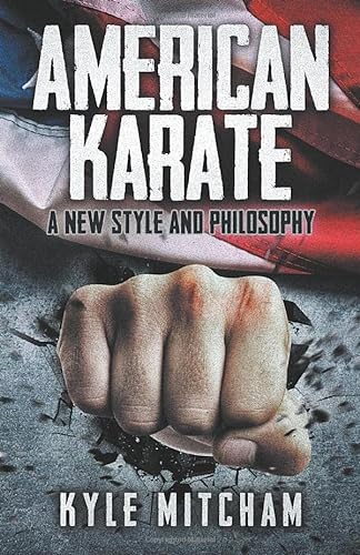 American Karate: A New Style and Philosophy