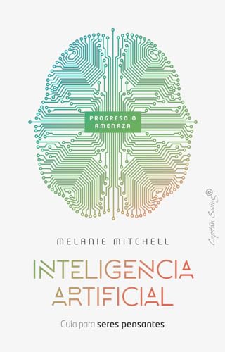 Inteligencia artificial: Guía para seres pensantes (Ensayo) von Capitán Swing