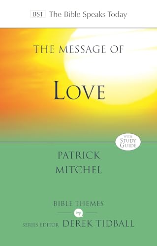 The Message of Love: The Only Thing That Counts (The Bible Speaks Today: New Testament) von IVP