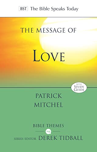 The Message of Love: The Only Thing That Counts (The Bible Speaks Today: New Testament) von IVP