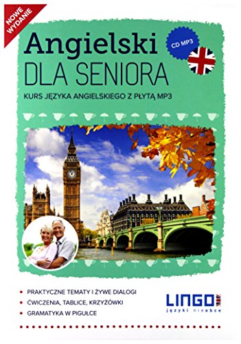 Angielski dla seniora: Kurs języka angielskiego z płytą mp3 (LINGO JĘZYKI NIEOBCE)