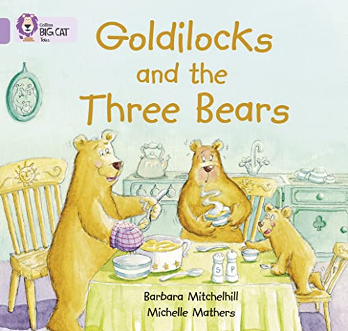 Goldilocks and the Three Bears: A wordless picture story, retelling the traditional tale of Goldilocks and the Three Bears. (Collins Big Cat) von Collins