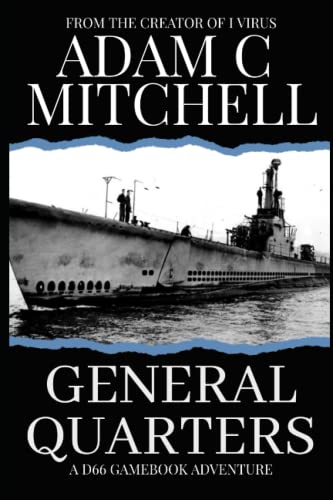General Quarters: A WW II D66 GAMEBOOK ADVENTURE von Independently published