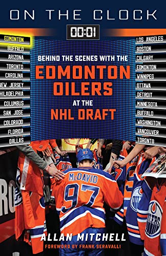 On the Clock: Edmonton Oilers: Behind the Scenes With the Edmonton Oilers at the Nhl Draft von Triumph Books