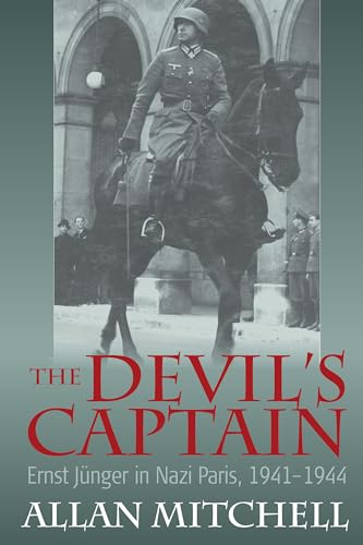 The Devil's Captain: Ernst J Nger in Nazi Paris, 1941-1944
