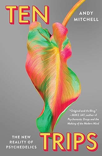 Ten Trips: The New Reality of Psychedelics Ten Trips: The New Reality of Psychedelics von Harper Wave