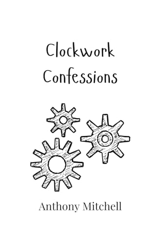 Clockwork Confessions von Creative Arts Management OÜ