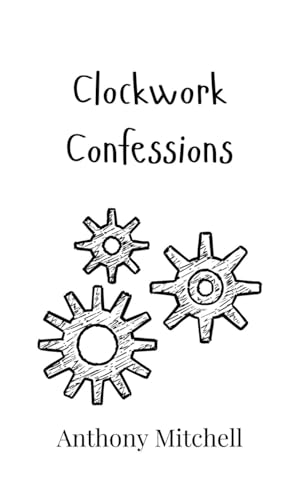 Clockwork Confessions von Creative Arts Management OÜ