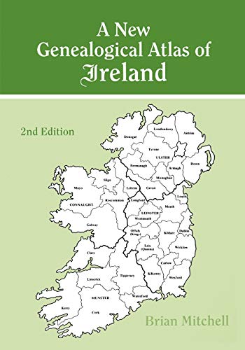 New Genealogical Atlas of Ireland. Second Edition von Genealogical Publishing Company