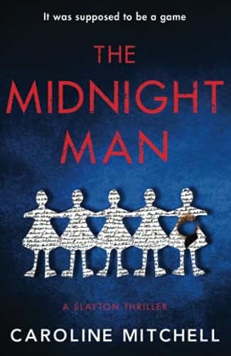 The Midnight Man: The gripping, chilling new thriller from the #1 bestselling author (A Slayton Thriller, Band 1)