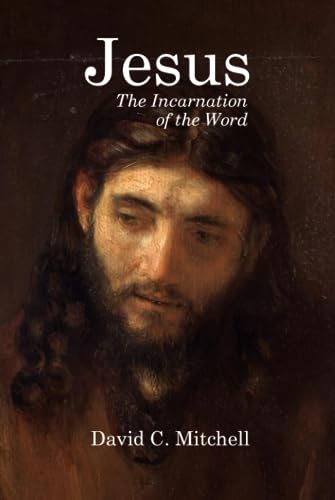 Jesus: The Incarnation of the Word