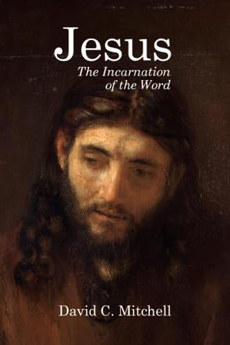 Jesus: The Incarnation of the Word