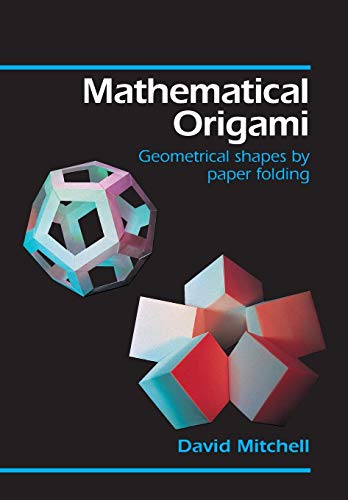 Mathematical Origami: Geometrical Shapes by Paper Folding