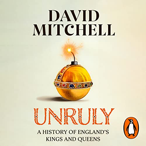 Unruly: The Number One Bestseller ‘Horrible Histories for grownups’ The Times von Michael Joseph