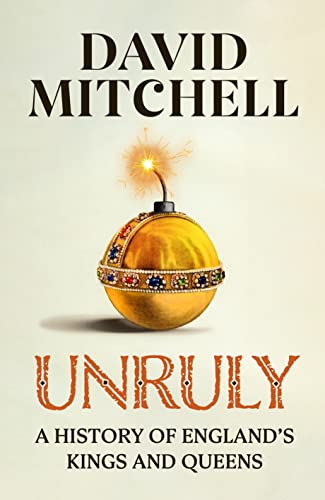 Unruly: The Number One Bestseller ‘Horrible Histories for grownups’ The Times von Michael Joseph