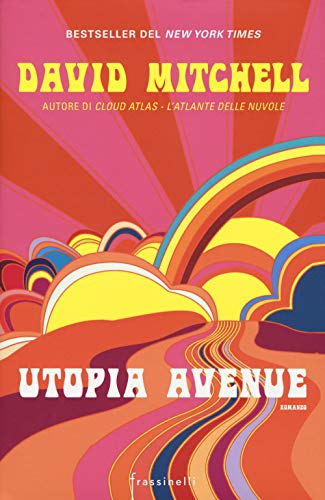 Utopia Avenue (Frassinelli narrativa straniera) Utopia Avenue (Frassinelli narrativa straniera)