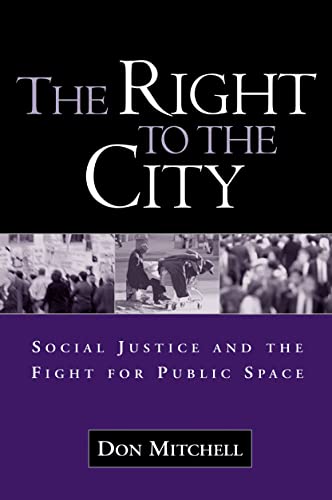 The Right to the City: Social Justice and the Fight for Public Space