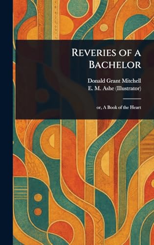 Reveries of a Bachelor von Anson Street Press