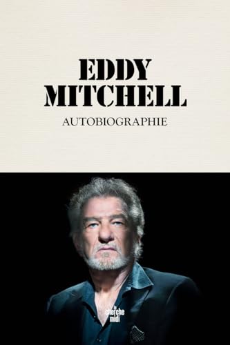 Autobiographie Eddy Mitchell von CHERCHE MIDI