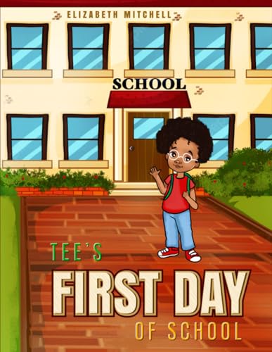 Tee’s First Day of School von Excel Book Writing
