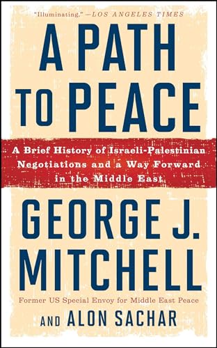 A Path to Peace: A Brief History of Israeli-Palestinian Negotiations and a Way Forward in the Middle East von Simon & Schuster