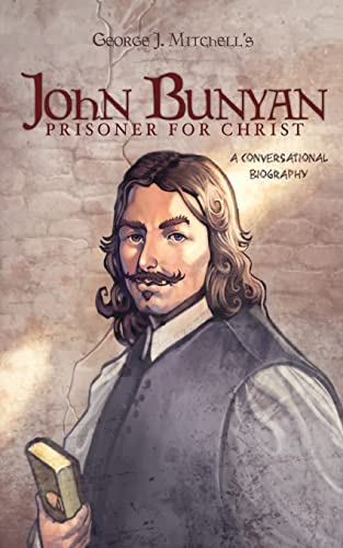 John Bunyan: Prisoner for Christ