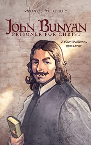 John Bunyan: Prisoner for Christ von Emerald House Group, Incorporated