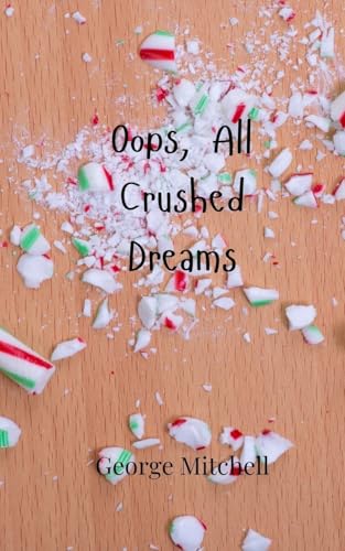 Oops, All Crushed Dreams von Creative Arts Management OÜ