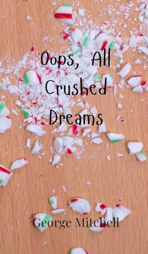 Oops, All Crushed Dreams von Creative Arts Management OÜ