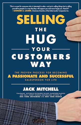 Selling the Hug Your Customers Way: The Proven Process for Becoming a Passionate and Successful Salesperson For Life: The Proven Process for Becoming ... and Successful Salesperson For Life von McGraw-Hill Education