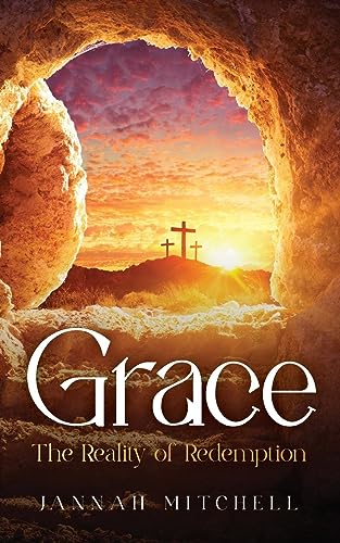 Grace: The Reality of Redemption von ARPress