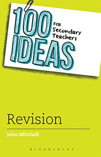 100 Ideas for Secondary Teachers: Revision (100 Ideas for Teachers)