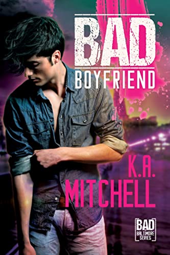 Bad Boyfriend (Bad in Baltimore, 2, Band 2) von Dreamspinner Press