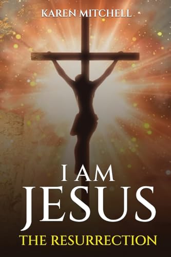 I am Jesus: The Resurrection von Self-Publish