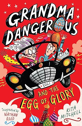 Grandma Dangerous and the Egg of Glory: Book 2