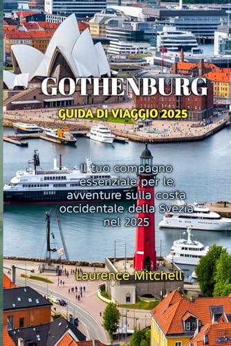 GOTHENBURG GUIDA DI VIAGGIO 2025 von Independently published