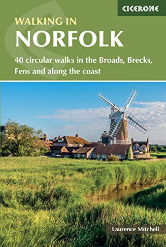 Walking in Norfolk: 40 circular walks in the Broads, Brecks, Fens and along the coast (Cicerone guidebooks) von Cicerone Press Limited