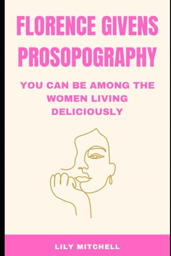 Florence Given Prosopography: You Can Be Among the Women Living Deliciously