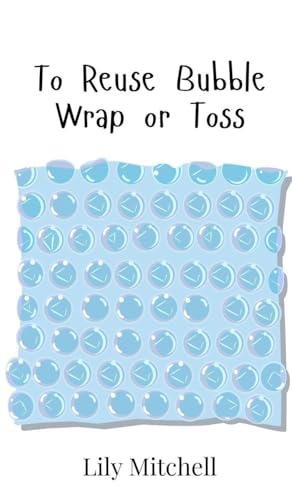 To Reuse Bubble Wrap or Toss von Creative Arts Management OÜ