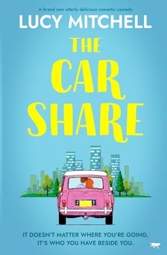 The Car Share: A BRAND NEW utterly delicious romantic comedy von Bloodhound Books