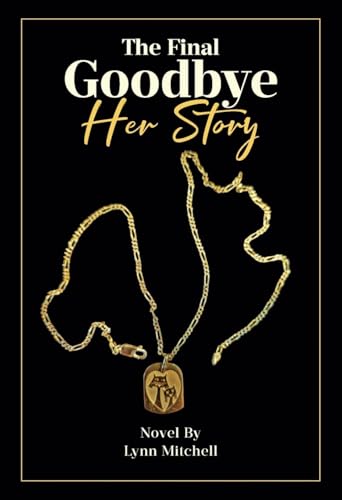 The Final Goodbye: Her Story von Page Publishing Inc