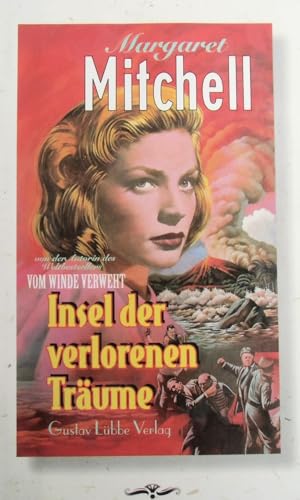 Insel der verlorenen Träume: Von der Autorin des Weltbestellers "Vom Winde verweht"