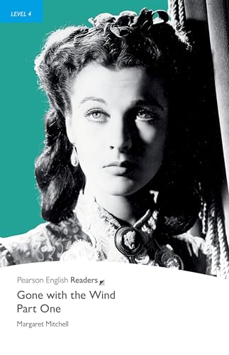 Level 4: Gone with the Wind Part 1: Simplified. Text in English. Intermediate (Pearson English Graded Readers)