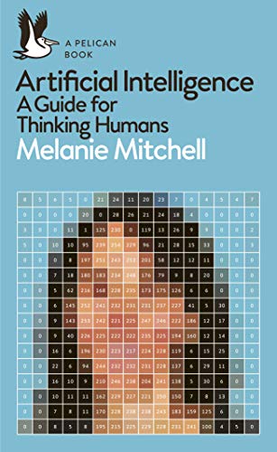 Artificial Intelligence: A Guide for Thinking Humans (Pelican Books) von Penguin Books Ltd (UK)