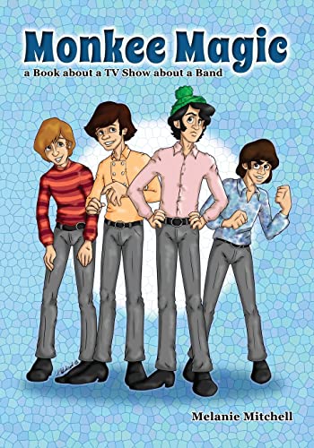 Monkee Magic: a Book about a TV Show about a Band von CREATESPACE